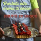 Nondisolopane - Crostata alla crema di cocco con frutti di bosco