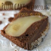 Nondisolopane - Plum cake al cioccolato con pere e cannella