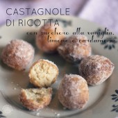 Nondisolopane - Le castagnole di ricotta con zucchero alla vaniglia, limone e cardamomo