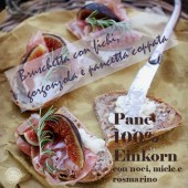 Nondisolopane - Pane 100% Einkorn con noci e miele in “Bruschetta con fichi gorgonzola e pancetta coppata”